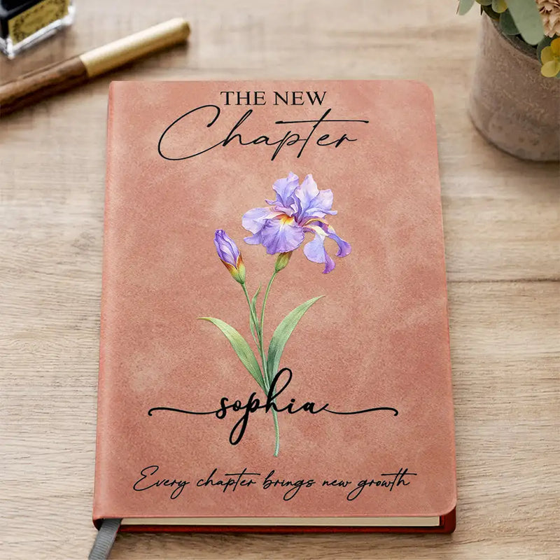 Gift For Women,Gift For Daughter,Gift For Bestie,Happy,Graduation,Top Market,Icon - Birth Month Flower The New Chapter - Personalized Leather Journal