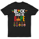 Gift For Yourself,Gift For Men,Gift For Grandpa,Gift For Father - Black Dad Is Dope - Personalized T Shirt