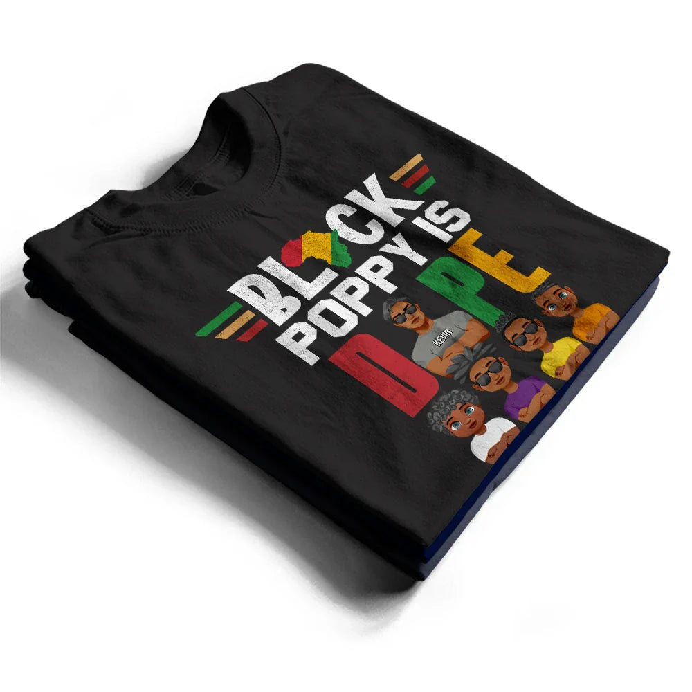 Gift For Yourself,Gift For Men,Gift For Grandpa,Gift For Father - Black Dad Is Dope - Personalized T Shirt