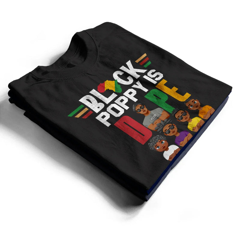 Gift For Yourself,Gift For Men,Gift For Grandpa,Gift For Father - Black Dad Is Dope - Personalized T Shirt