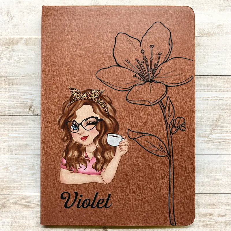 Gift For Yourself,Gift For Wife,Gift For Women,Gift For Aunt,Gift For Mother,Gift For Grandma,Gift For Daughter,Gift For Sibling,Gift For Sisters,Gift For Bestie,Non-Eng - Bloom With Flower And Name - Personalized Leather Journal