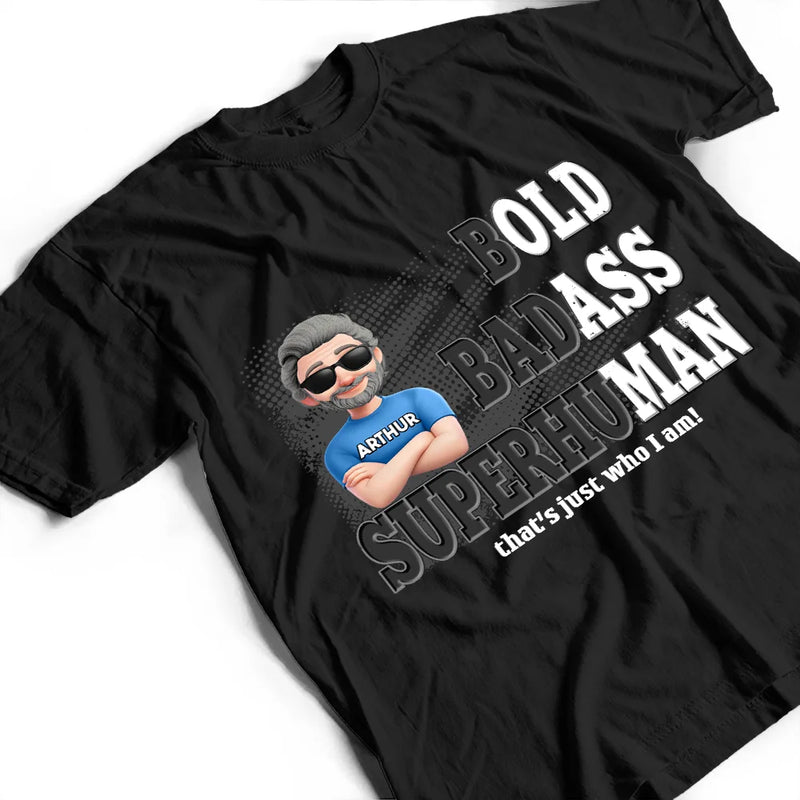 Gift For Men,Gift For Father,Gift For Grandpa,Non-Eng,Vector,Sarcastic - Bold Superhuman Old Man Fun Dad Papa - Personalized T Shirt