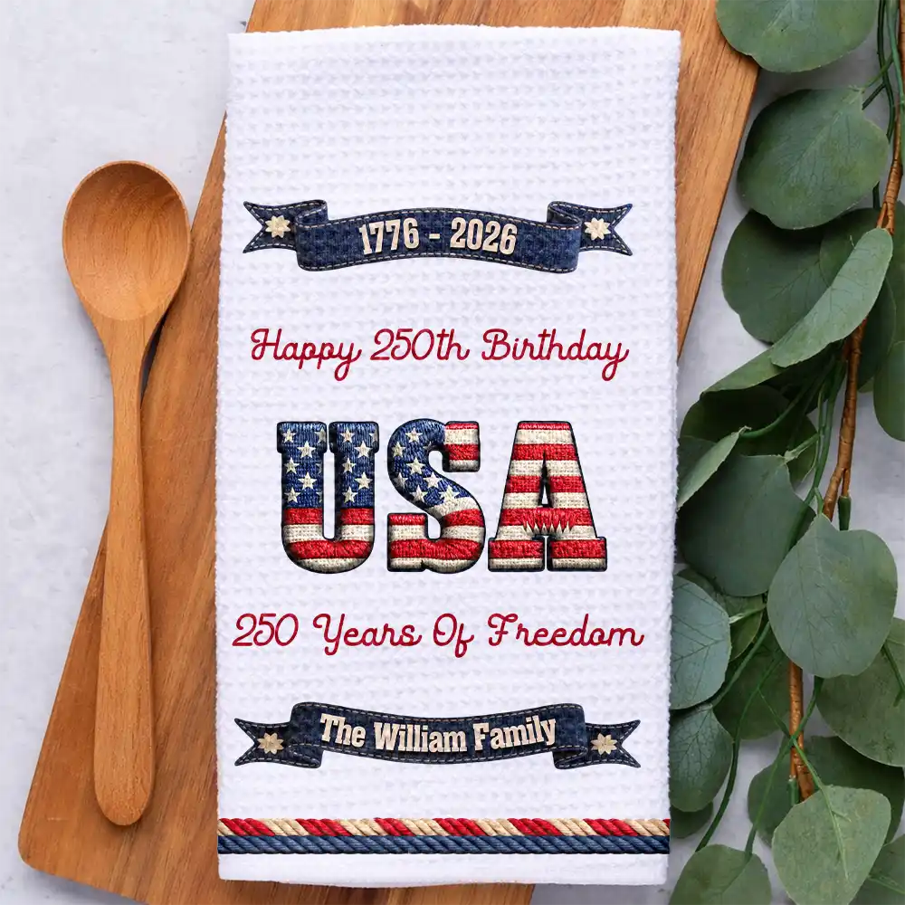 America 250th,Independence Day,Family,Parents,Gift For Grandparents,Proud - Born To Stand Free 250 Years Of Freedom - Personalized Kitchen Towel