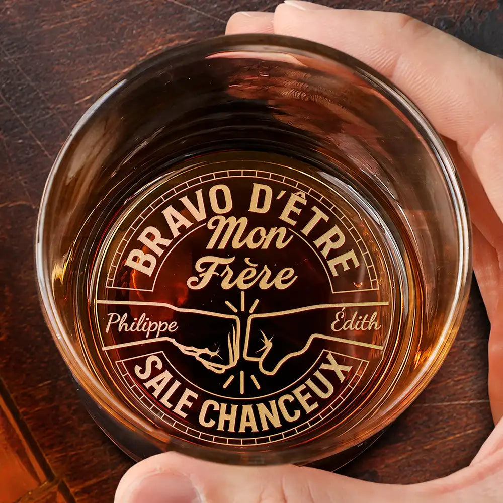 Gift For Husband,Gift For Boyfriend,Gift For Men,Gift For Brothers,Gift For Sibling,Gift For Bestie,Cousin,Funny,French,Non-Eng,Sarcastic - Bravo D’être Mon Frère - Verre À Whisky Gravé Personnalisé
