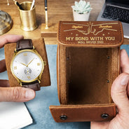 Gift For Brothers,Gift For Bestie,Gift For Men,Love - Brother My Bond With You Will Never End - Personalized Leather Watch Case