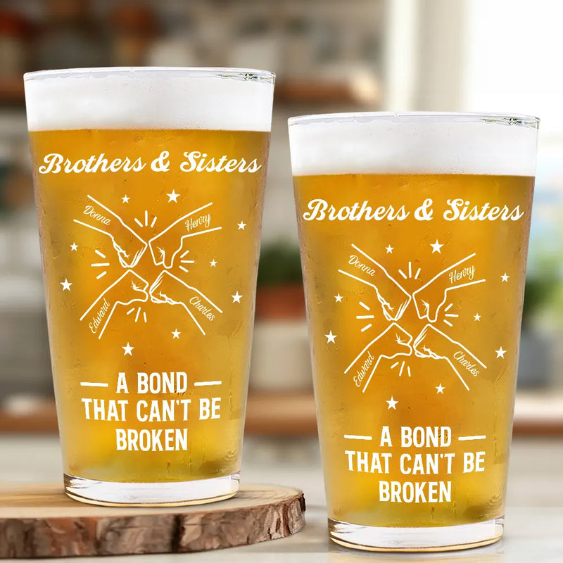 Gift For Brothers, Gift For Sisters, Gift For Sibling, Cousin, Gift For Women, Gift For Men, Happy - Brothers A Bond That Can't Be Broken - Personalized Beer Glass
