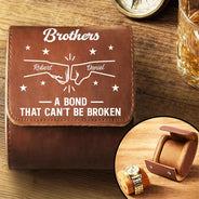 Gift For Brothers,Cousin,Gift For Sibling,Gift For Men,Happy,Icon,Proud - Brothers A Bond That Can't Be Broken - Personalized Leather Watch Case