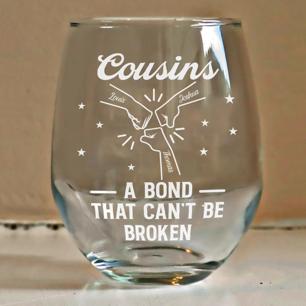 Gift For Brothers,Gift For Sisters,Gift For Sibling,Cousin,Gift For Women,Gift For Men,Happy - Brothers A Bond That Can't Be Broken - Personalized Stemless Wine Glass