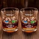 Gift For Brothers,Gift For Sisters,Gift For Sibling,Cousin,Gift For Women,Gift For Men,Happy - Brothers A Bond That Can't Be Broken - Personalized Whiskey Glass