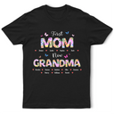 Gift For Mother,Gift For Grandma,Love - Butterfly Flower Title First Mom Now Grandma - Personalized T Shirt