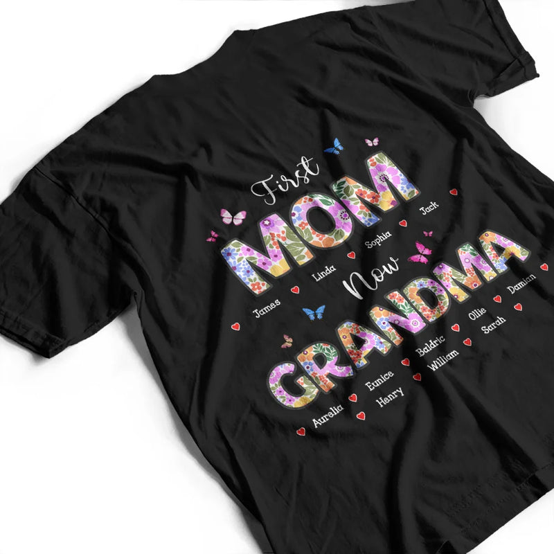 Gift For Mother,Gift For Grandma,Love - Butterfly Flower Title First Mom Now Grandma - Personalized T Shirt