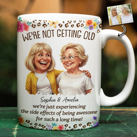Custom Photo Caricature We Are Not Getting Old - Personalized White Edge-to-Edge Mug