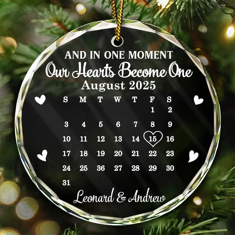 Gift For Couples, Gift For Women, Gift For Men, Gift For Husband, Gift For Wife, Top Market, Christmas, Love, LGBT, Gift For Boyfriend, Gift For Girlfriend - Calendar And In One Moment Our Hearts Become One - Personalized Circle Glass Ornament