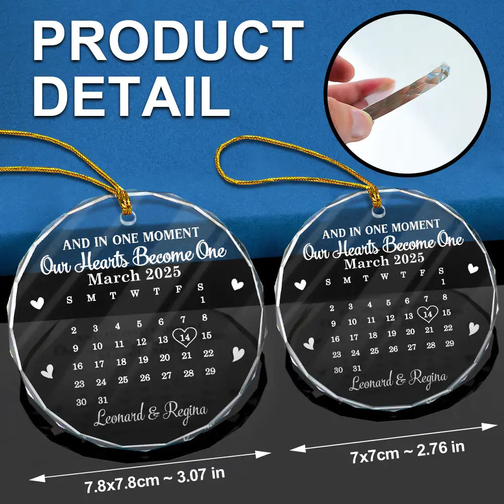 Gift For Couples, Gift For Women, Gift For Men, Gift For Husband, Gift For Wife, Top Market, Christmas, Love, LGBT, Gift For Boyfriend, Gift For Girlfriend - Calendar And In One Moment Our Hearts Become One - Personalized Circle Glass Ornament