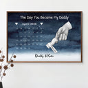 New Dad,New Mom,New baby,Gift For Father,Gift For Mother,Happy,Calendar - Calendar The Day You Became My Dad Mom Holding Hands - Personalized Poster