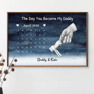 New Dad,New Mom,New baby,Gift For Father,Gift For Mother,Happy,Calendar - Calendar The Day You Became My Dad Mom Holding Hands - Personalized Poster