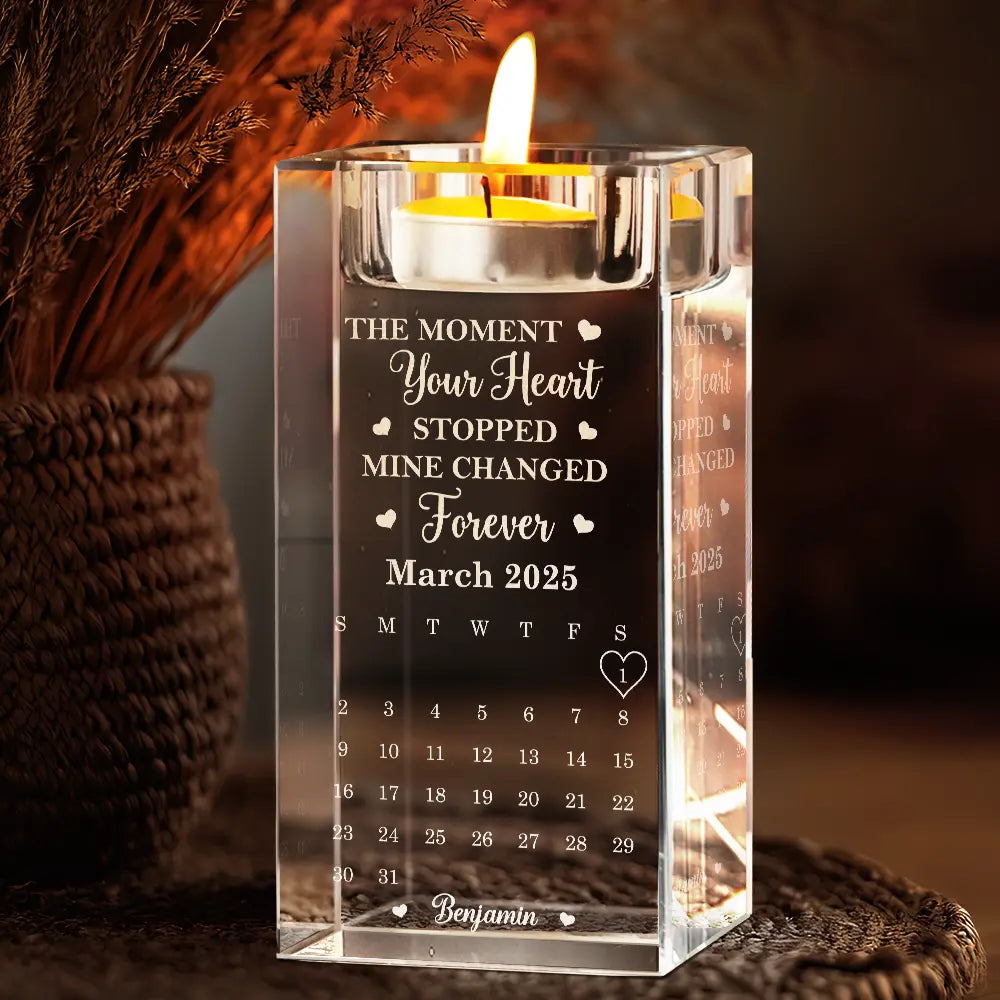 Calendar The Moment Your Heart Stopped Mine Changed Forever - Personalized Crystal Candle Holder