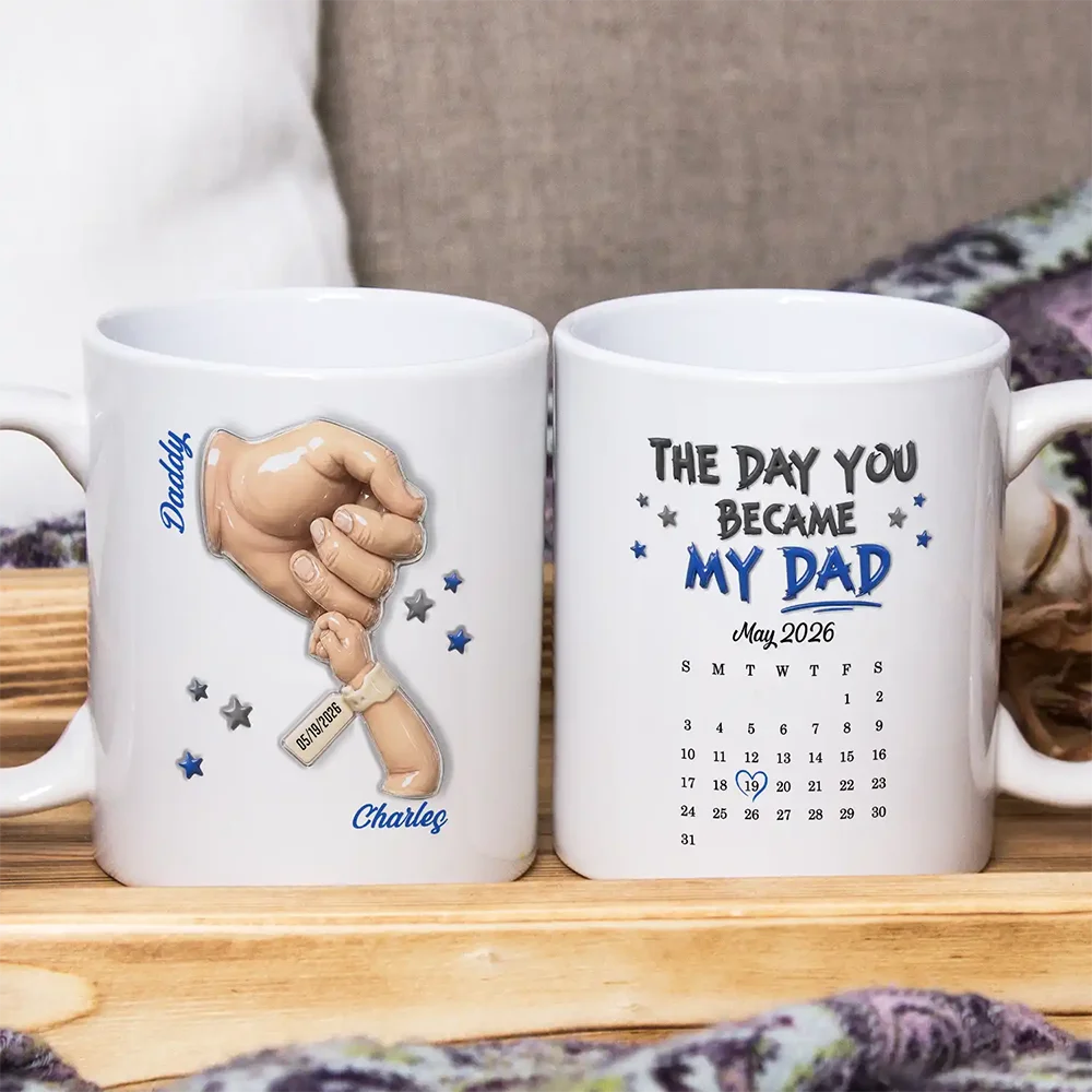 Gift For Husband,Gift For Father,New Dad,New baby,Non-Eng,Calendar,Icon,Sentimental - Calendar Dad And Baby The Day You Became My Dad - Personalized Mug
