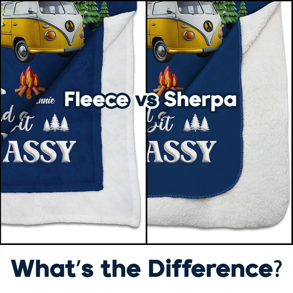 Gift For Yourself, Gift For Women, Happy, Camping - Camper Queen Classy Sassy - Personalized Fleece Blanket, Sherpa Blanket