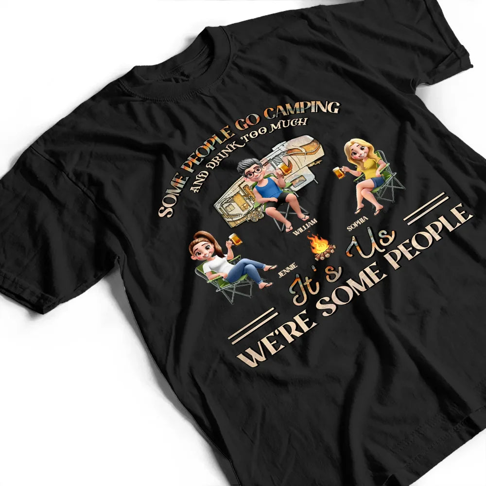 Gift For Bestie, Gift For Sisters, Gift For Brothers, Gift For Sibling, Gifts For Colleagues, Camping, Funny - Camping We're Drunks - Personalized T Shirt
