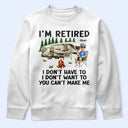 Camping,Campsite,Retirement,Gift For Yourself,Funny,Parents,Gift For Husband,Gift For Wife - Camping I'm Retired I Don't Want To - Personalized T Shirt