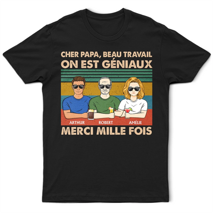 Cher Papa Beau Travail - T-Shirt Personnalisé