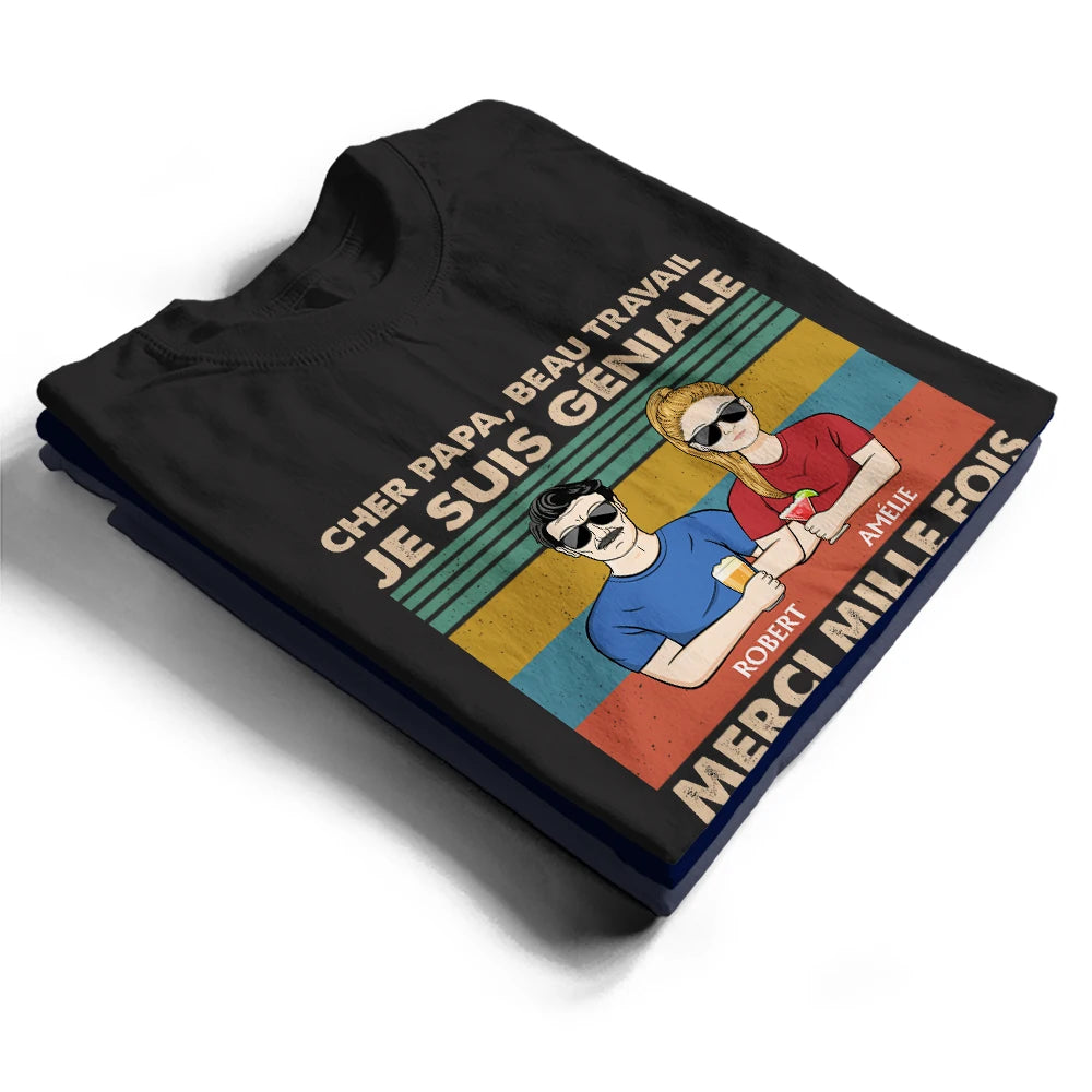 Gift For Husband,Parents,Gift For Yourself,Gift For Men,Gift For Grandpa,Gift For Father,French,Funny,Non-Eng,Vector,Humorous - Cher Papa Beau Travail - T-Shirt Personnalisé