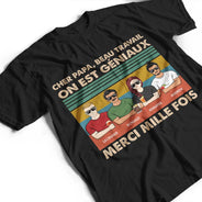Gift For Husband,Parents,Gift For Yourself,Gift For Men,Gift For Grandpa,Gift For Father,French,Funny,Non-Eng,Vector,Humorous - Cher Papa Beau Travail - T-Shirt Personnalisé