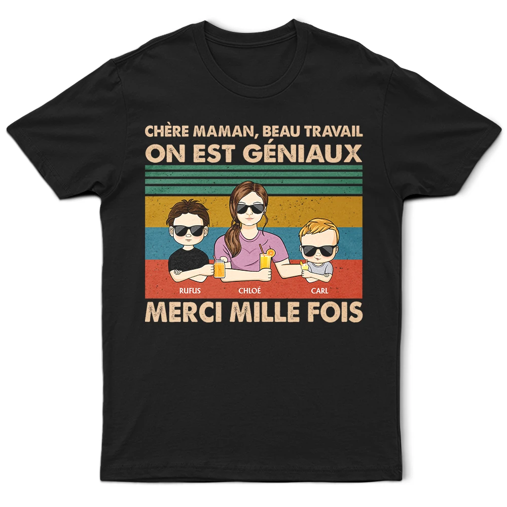 Gift For Wife,Parents,Gift For Women,Gift For Mother,Mom - Daughters (Young),Mom - Sons,Mom - Children,French,Non-Eng,Vector,Humorous - Chère Maman Beau Travail - T-Shirt Personnalisé