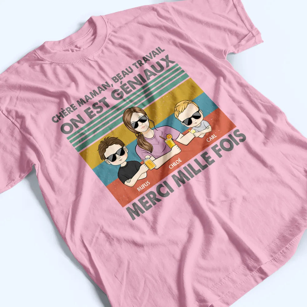 Gift For Wife,Parents,Gift For Women,Gift For Mother,Mom - Daughters (Young),Mom - Sons,Mom - Children,French,Non-Eng,Vector,Humorous - Chère Maman Beau Travail - T-Shirt Personnalisé