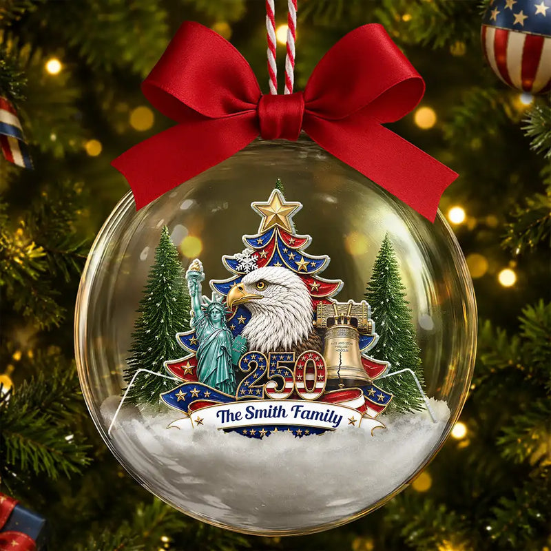 Independence Day,America 250th,Christmas,Proud,Family,Custom Text - Christmas America Family 250th Anniversary - Personalized 3D Acrylic Ball Ornament