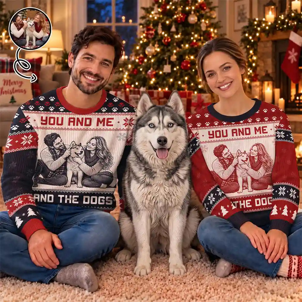 Christmas Gift For Pet Couples - Personalized Custom Photo You And Me And The Dogs Unisex Ugly Sweater