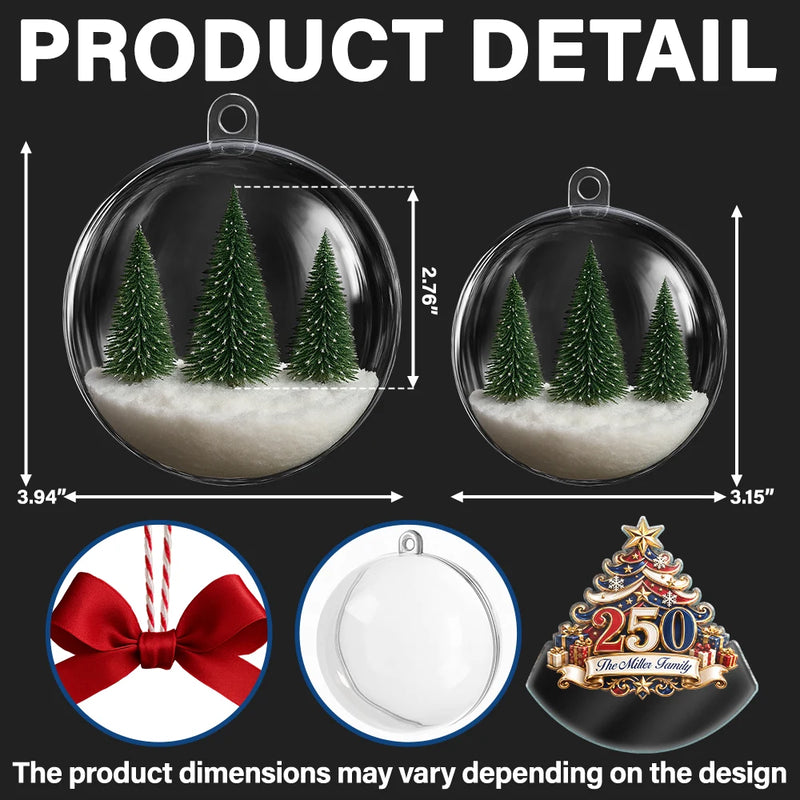Independence Day, America 250th, Christmas, Proud, Family, Custom Text - Christmas Tree 250 Years Of Freedom - Personalized 3D Acrylic Ball Ornament