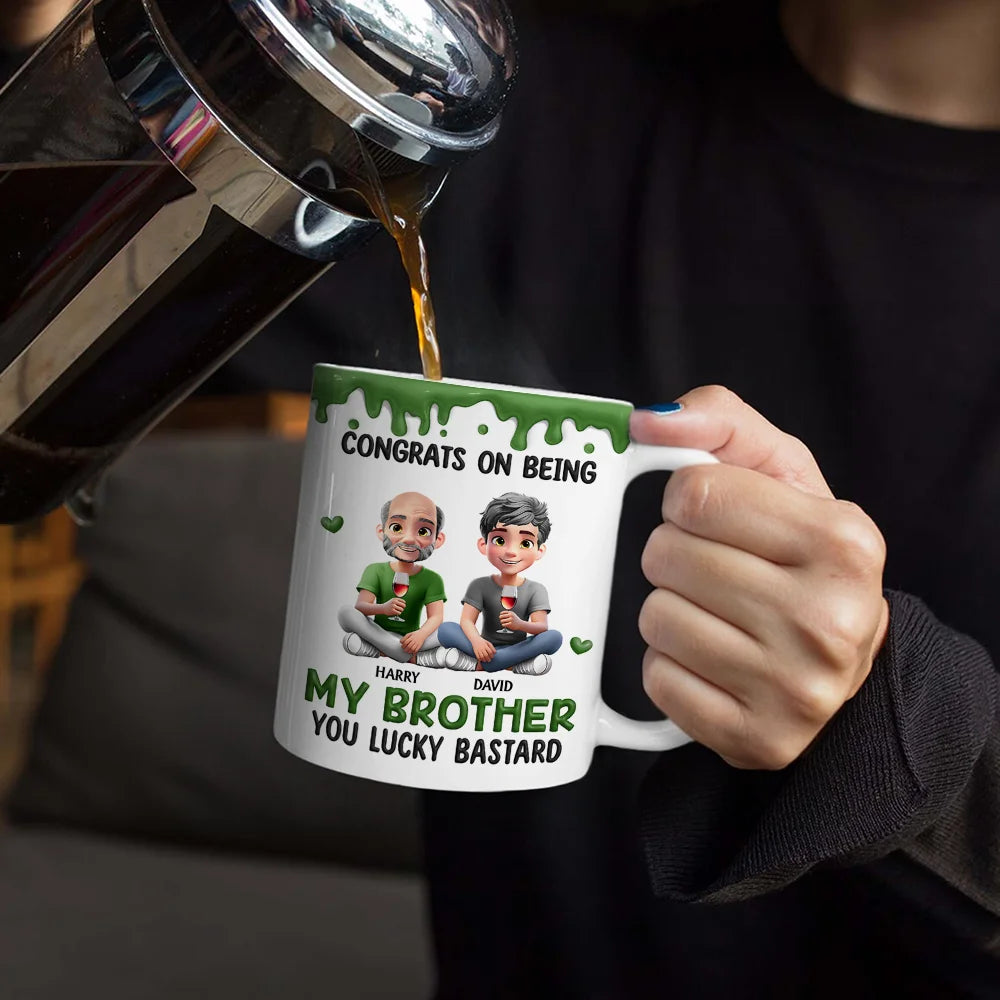 Gift For Brothers,Gift For Sisters,Gift For Sibling,Funny - Congrats On Being My Brother Sister - Personalized White Edge-to-Edge Mug