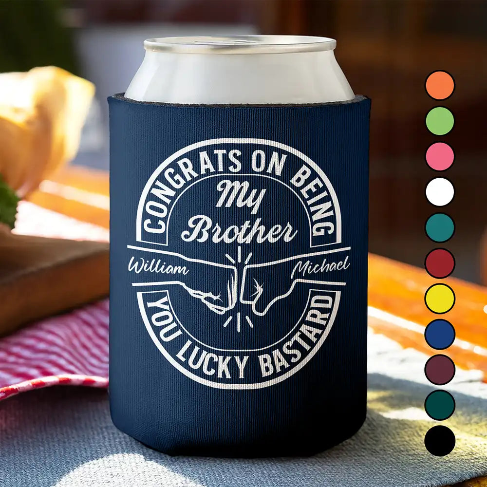 Congrats On Being My Brother Dad Grandpa - Personalized Can Cooler Sleeve