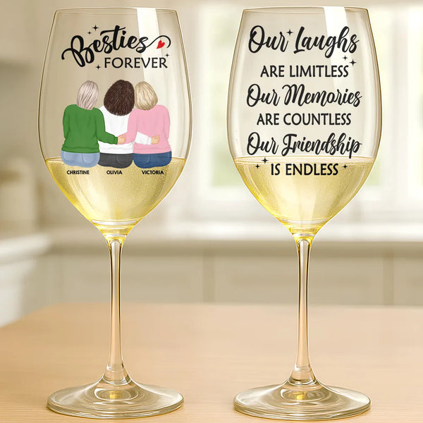 Gift For Bestie, Happy - Countless Memories Our Friendship Is Endless Besties - Personalized Wine Glass
