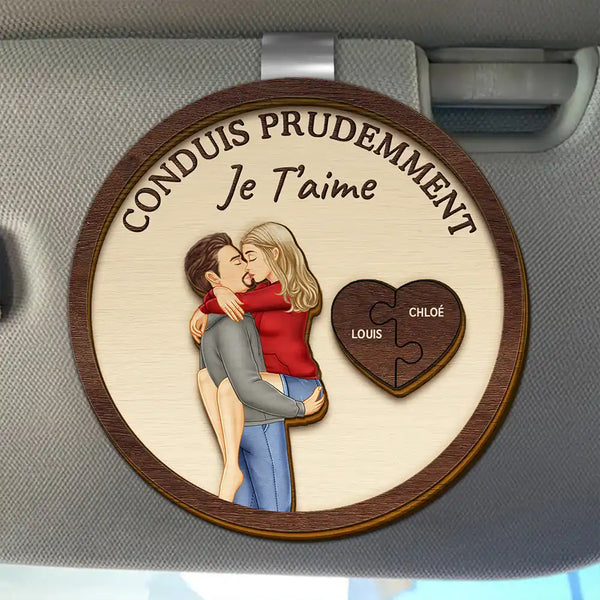 Gift For Couples,Gift For Husband,Gift For Wife,Gift For Boyfriend,Gift For Girlfriend,LGBT,Love,French - Couple Conduis Prudemment Je T’aime - Clip De Pare-Soleil De Voiture À Forme Spéciale Personnalisé