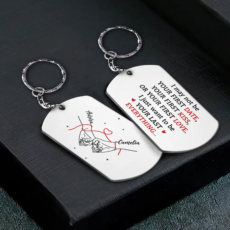 Gift For Couples,Gift For Husband,Gift For Boyfriend,Gift For Wife,Gift For Girlfriend,LGBT,Gift For Women,Gift For Men,Love,Icon,Romantic - Couple Holding Hands I Want To Be Your Last Everything - Personalized Aluminum Keychain