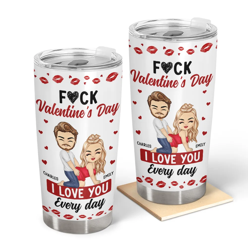 Couple I Love You Every Day - Personalized Tumbler
