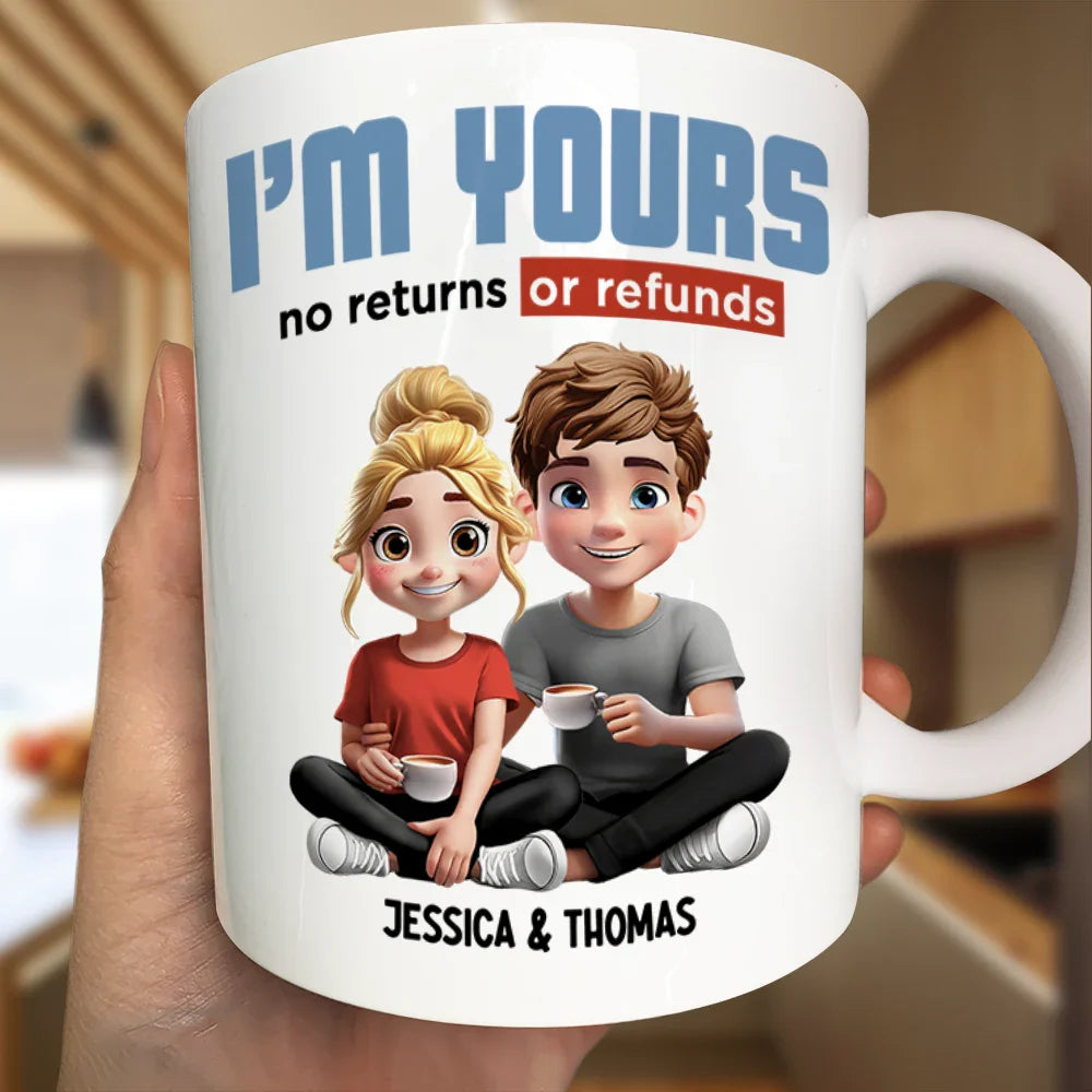Gift For Couples,Gift For Husband,Gift For Wife,Gift For Boyfriend,Gift For Girlfriend - Couple I'm Yours No Returns - Personalized Mug