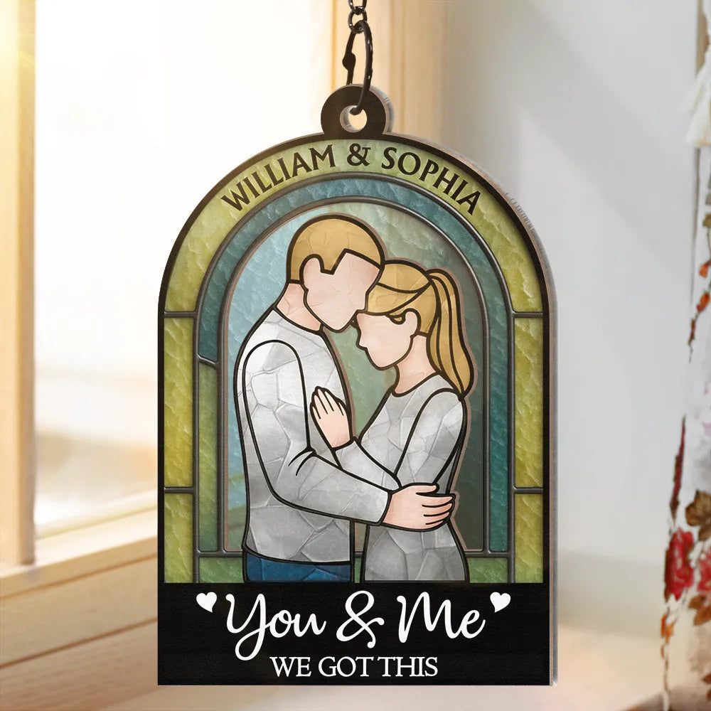 Gift For Couples, Gift For Wife, Gift For Husband, Gift For Boyfriend, Gift For Girlfriend, Love - Couple You & Me We Got This - Personalized Window Hanging Suncatcher Ornament