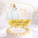 Travel,Romantic,Gift For Couples,Wedding,Vector - Couples Wedding The New Adventures Begins - Personalized Acrylic Cake Topper