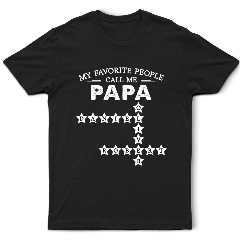 Gift For Husband,Gift For Yourself,Parents,Gift For Men,Gift For Grandpa,Gift For Father,Non-Eng,Crossword,Proud - Crossword My Favorite People Call Me - Personalized T Shirt