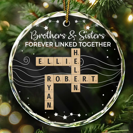 Crossword Brothers & Sisters Forever Linked Together - Personalized Circle Glass Ornament