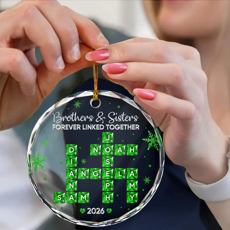 Top Market,Christmas,Gift For Sibling,Cozy,Crossword - Crossword Crystal Effect Brothers & Sisters Forever Linked Together - Personalized Circle Glass Ornament