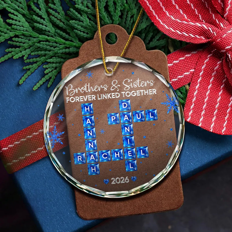 Top Market,Christmas,Gift For Sibling,Cozy,Crossword - Crossword Crystal Effect Brothers & Sisters Forever Linked Together - Personalized Circle Glass Ornament
