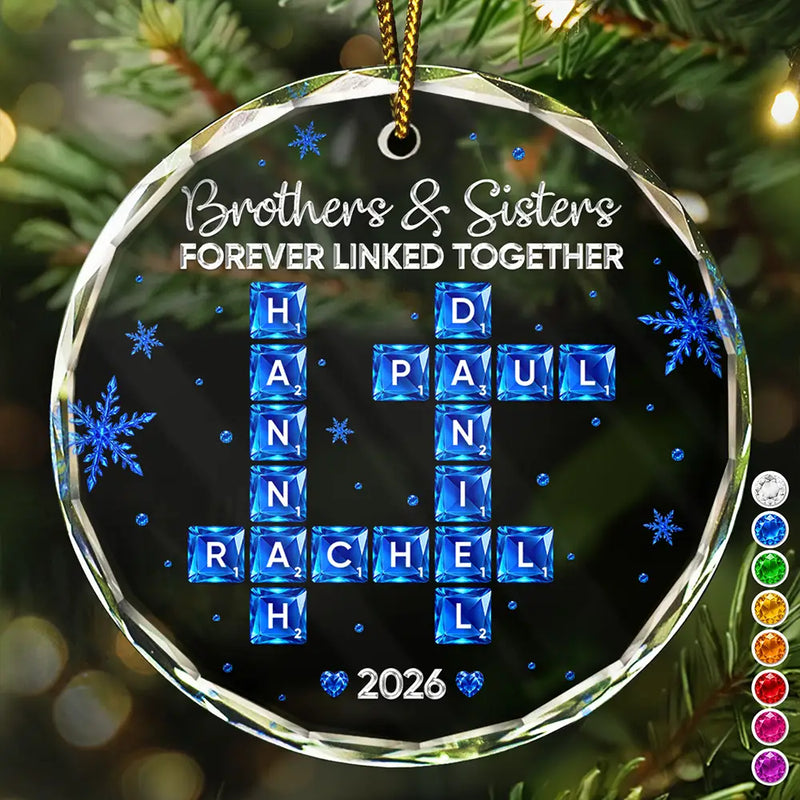 Top Market,Christmas,Gift For Sibling,Cozy,Crossword - Crossword Crystal Effect Brothers & Sisters Forever Linked Together - Personalized Circle Glass Ornament