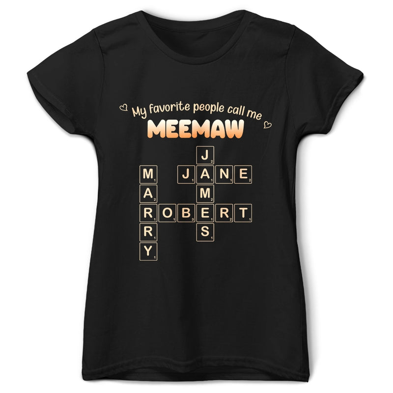 Gift For Grandma,Gift For Mother,Gift For Women,Happy,Top Market - Crossword My Favorite People Call Me - Personalized T Shirt