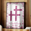 Family,Single Mom,Single Dad,LGBT,Pet Couple,Gift For Women,Gift For Men,Gift For Mother,Gift For Father,Gift For Grandparents,Happy - Crossword Our Family Toile De Jouy - Personalized Poster