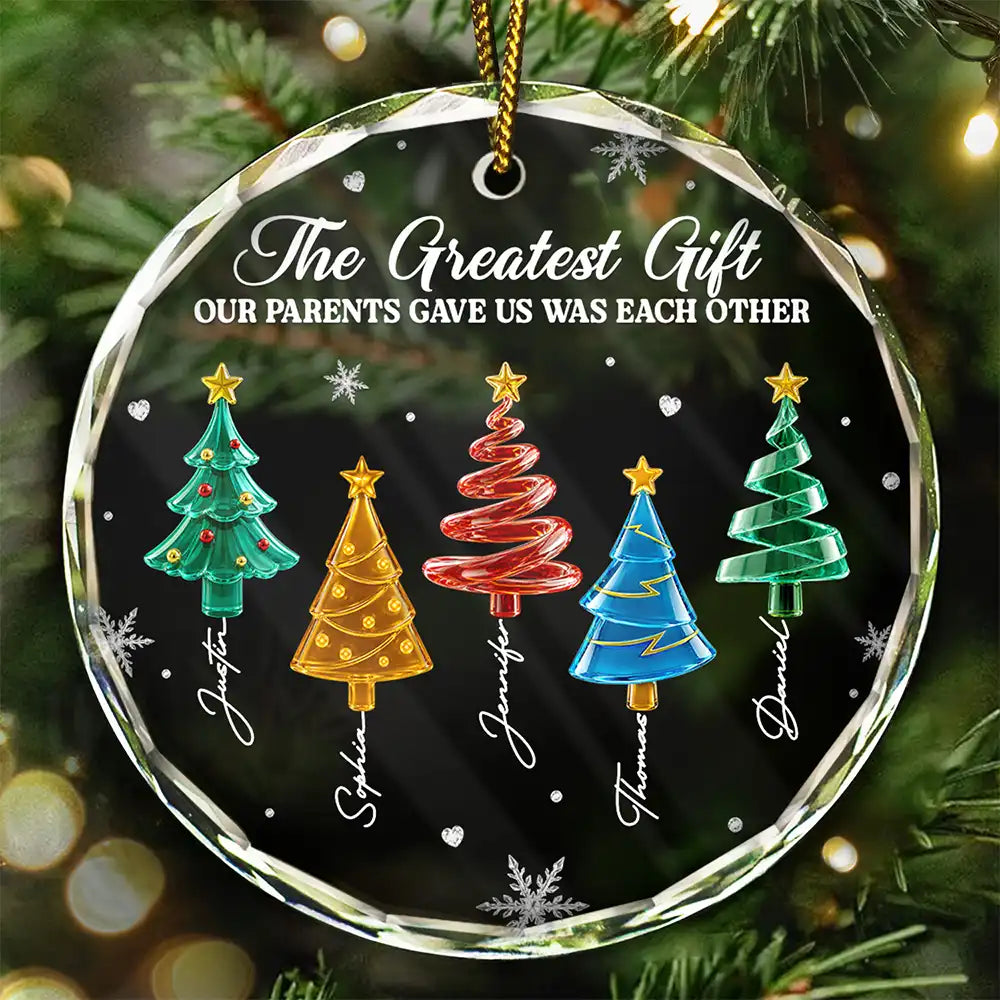 Sentimental,Christmas,Gift For Sibling,Icon - Crystal Effect Pine Trees The Greatest Gift Our Parents Gave Us Was Each Other - Personalized Circle Glass Ornament